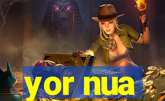 yor nua